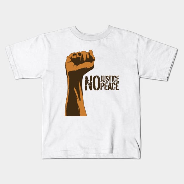 No justice no peace-brown Kids T-Shirt by God Given apparel